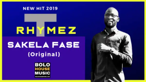 T Rhymez - Sakela Fase